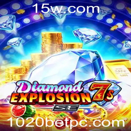 Descubra o Fascinante Mundo de DiamondExplosion7sSE e a Plataforma 1020bet
